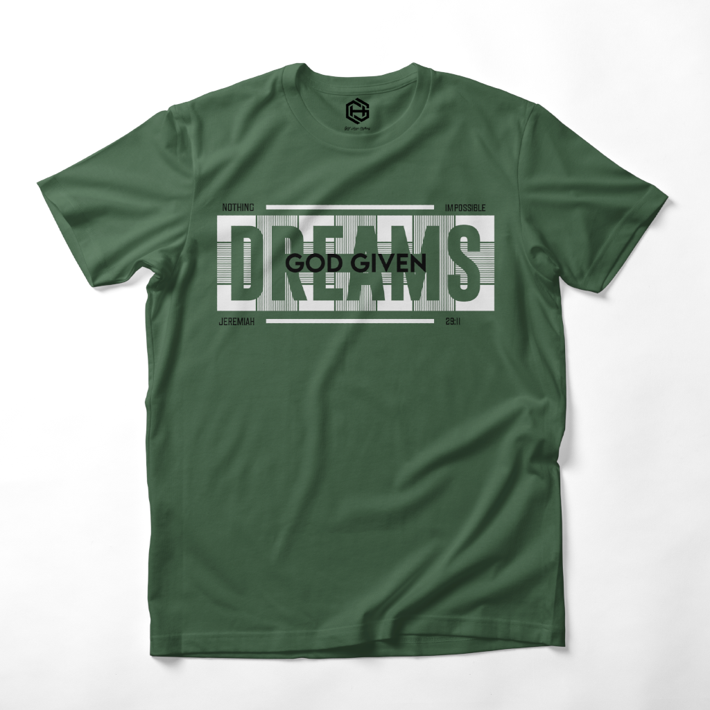 God Given Dreams T-shirt!