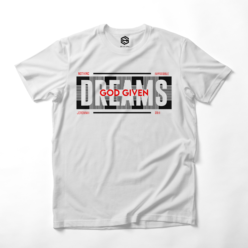 God Given Dreams T-shirt!