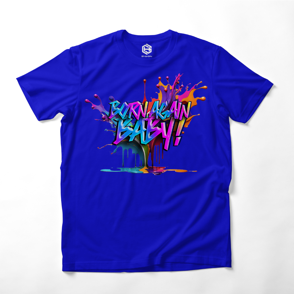Born Again Baby T-shirt!