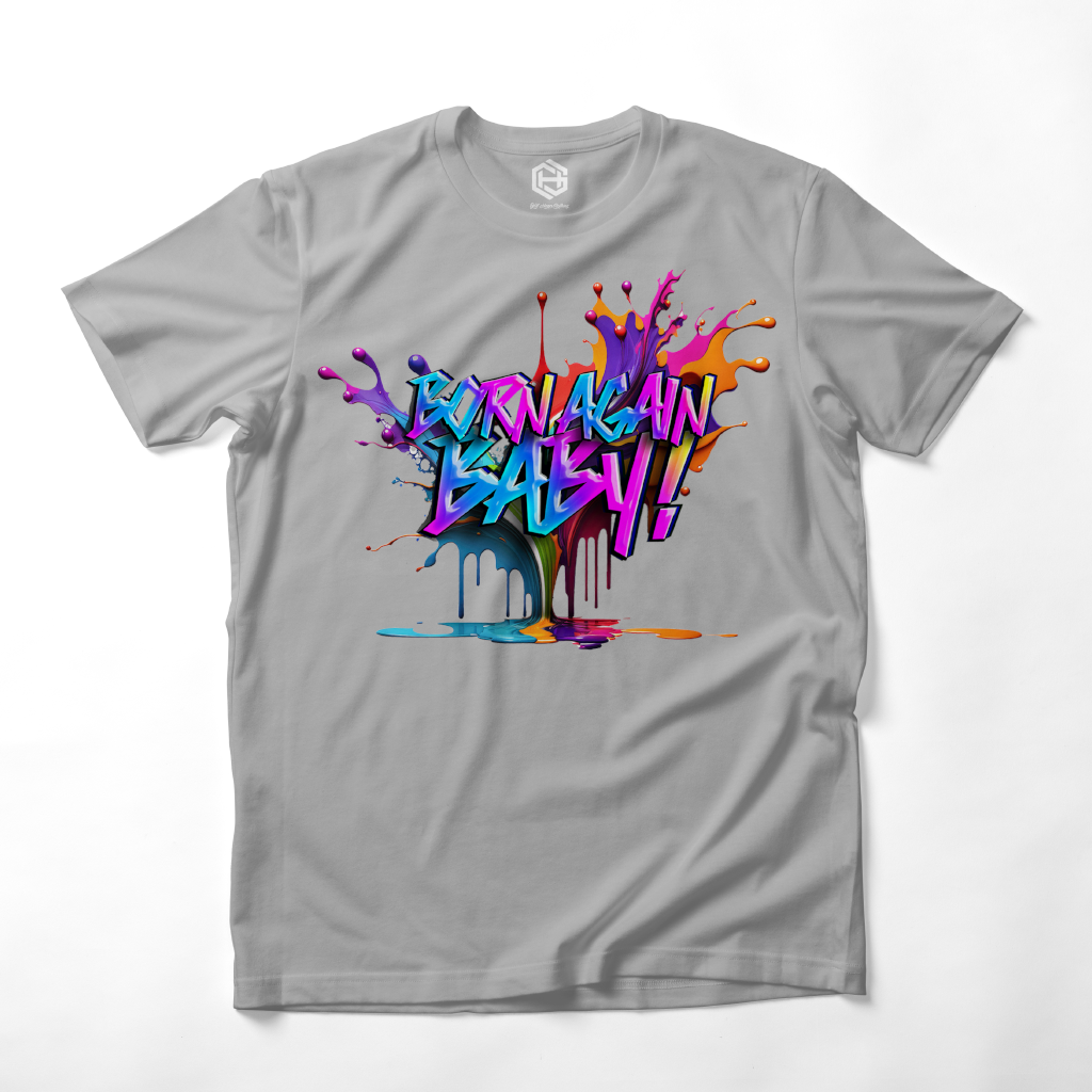 Born Again Baby T-shirt!