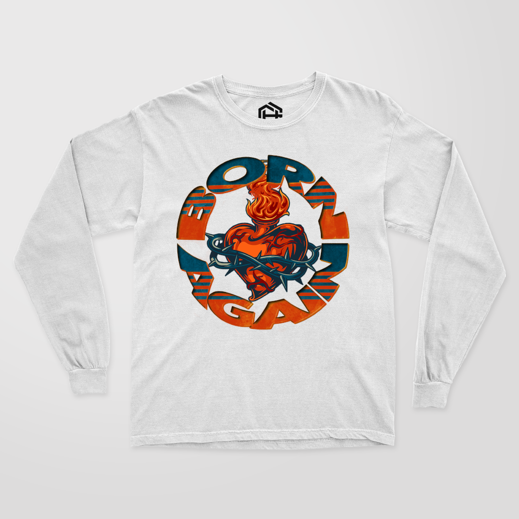 Born Again Long sleeve shirt!