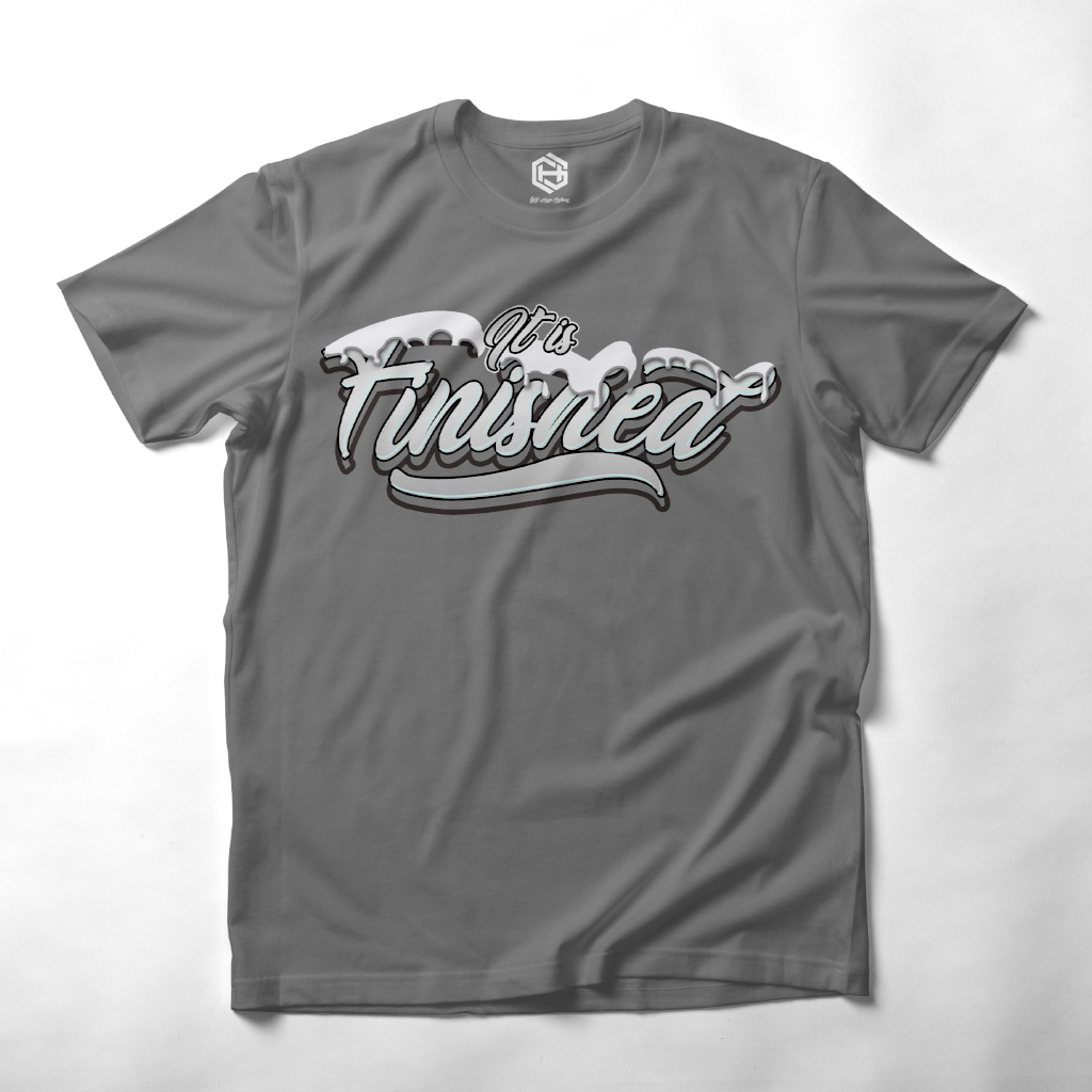 It is Finished T-shirt!