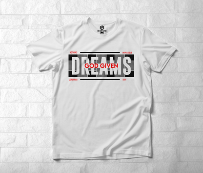 God Given Dreams T-shirt!