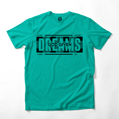 God Given Dreams T-shirt!