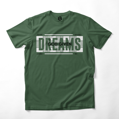 God Given Dreams T-shirt!