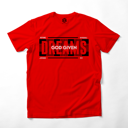 God Given Dreams T-shirt!
