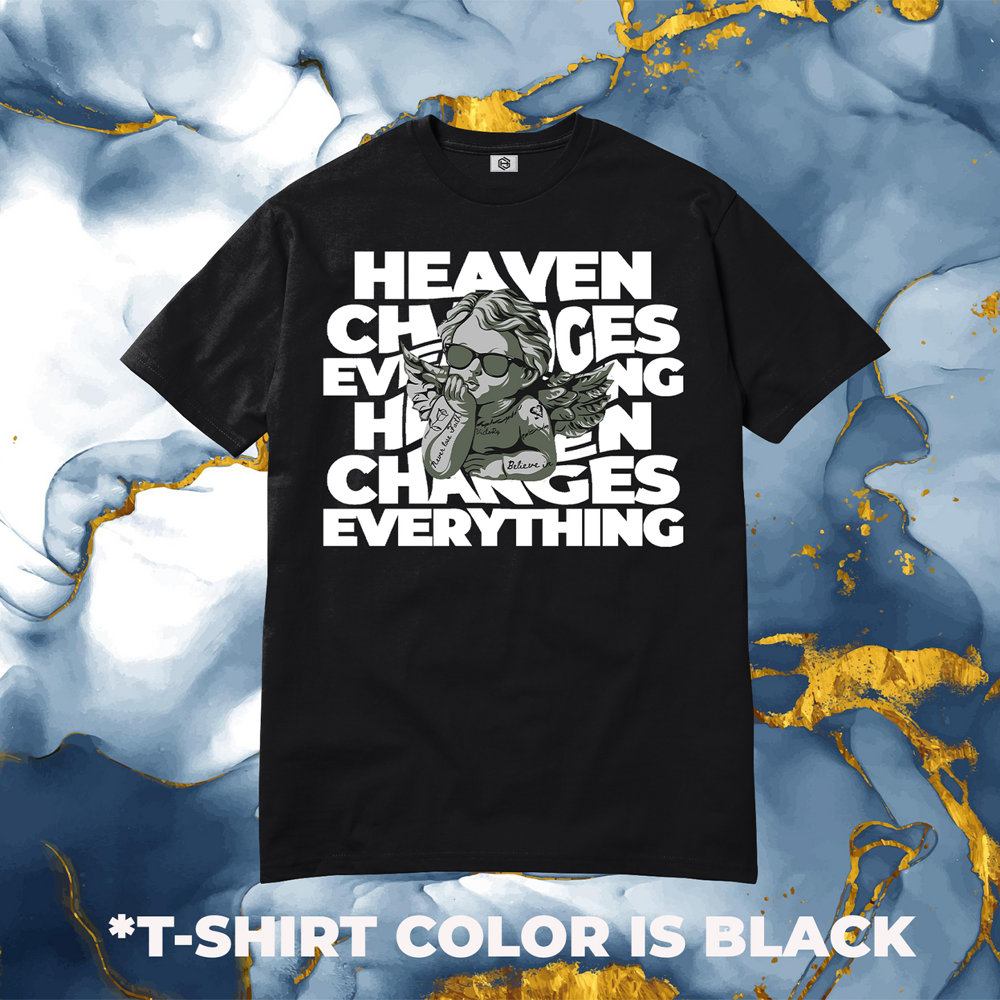 Heaven Changes Everything T-shirt!