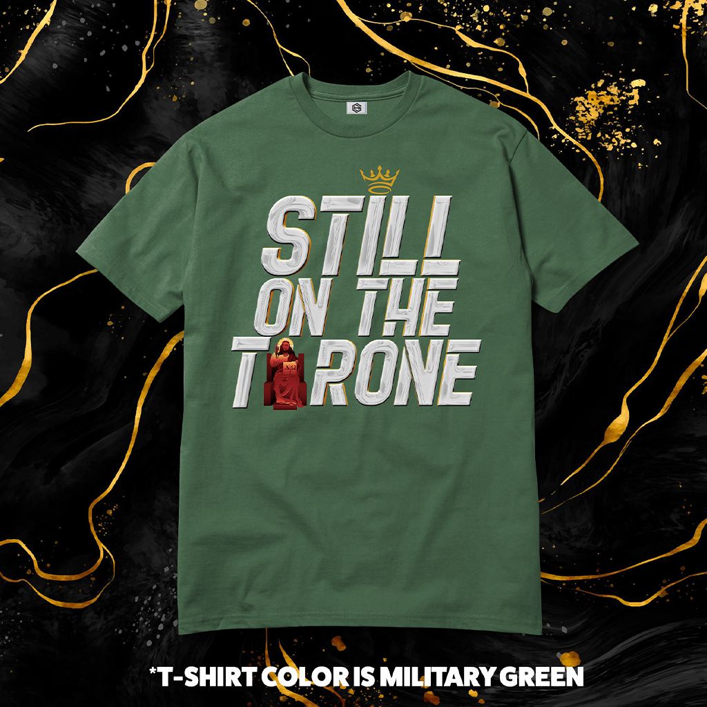 Still On The Throne T-shirt!