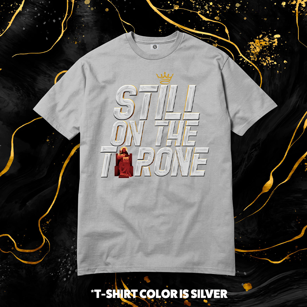 Still On The Throne T-shirt!