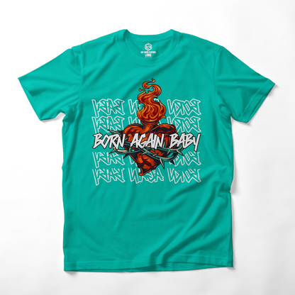 Born Again Baby III T-shirt!