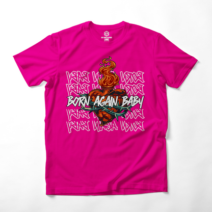 Born Again Baby III T-shirt!