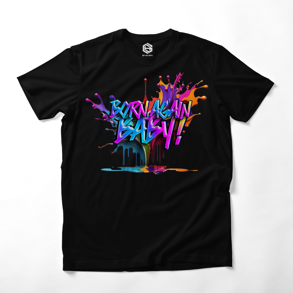Born Again Baby T-shirt!