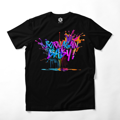 Born Again Baby T-shirt!