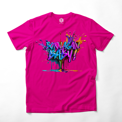 Born Again Baby T-shirt!