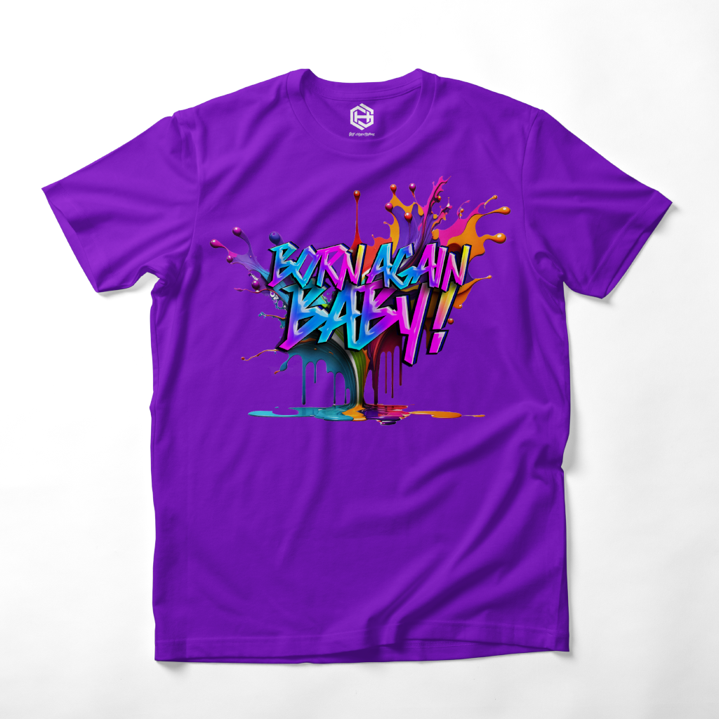 Born Again Baby T-shirt!