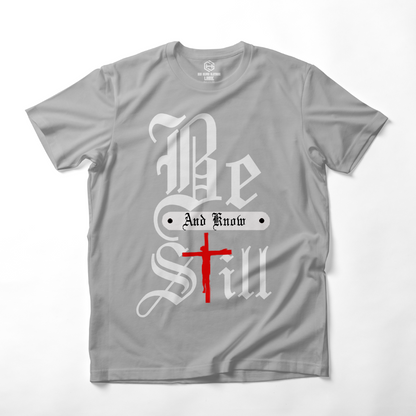 Be Still T-shirt!