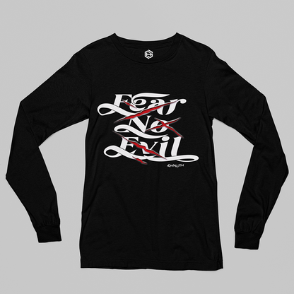 Fear No Evil Long sleeve shirt!