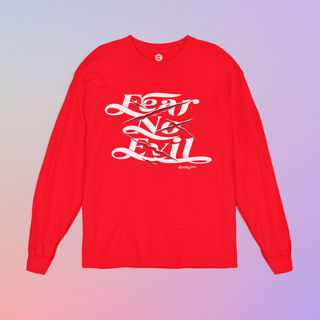 Fear No Evil Long sleeve shirt!