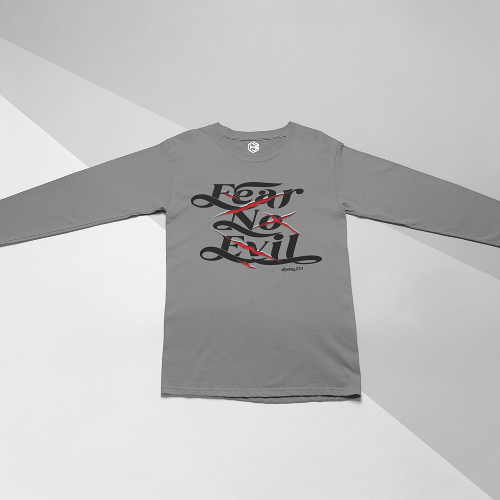 Fear No Evil Long sleeve shirt!