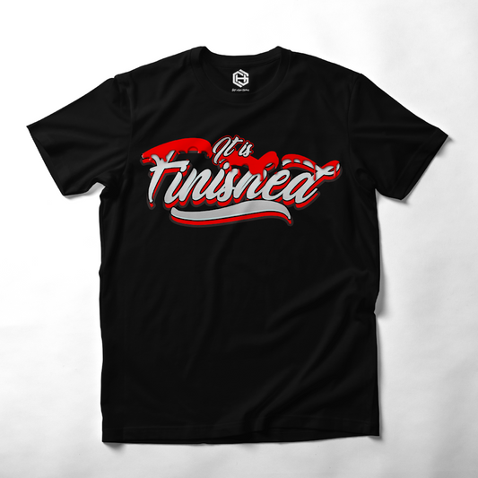 It is Finished T-shirt!
