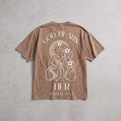 God Hears Her Oversized T-shirt