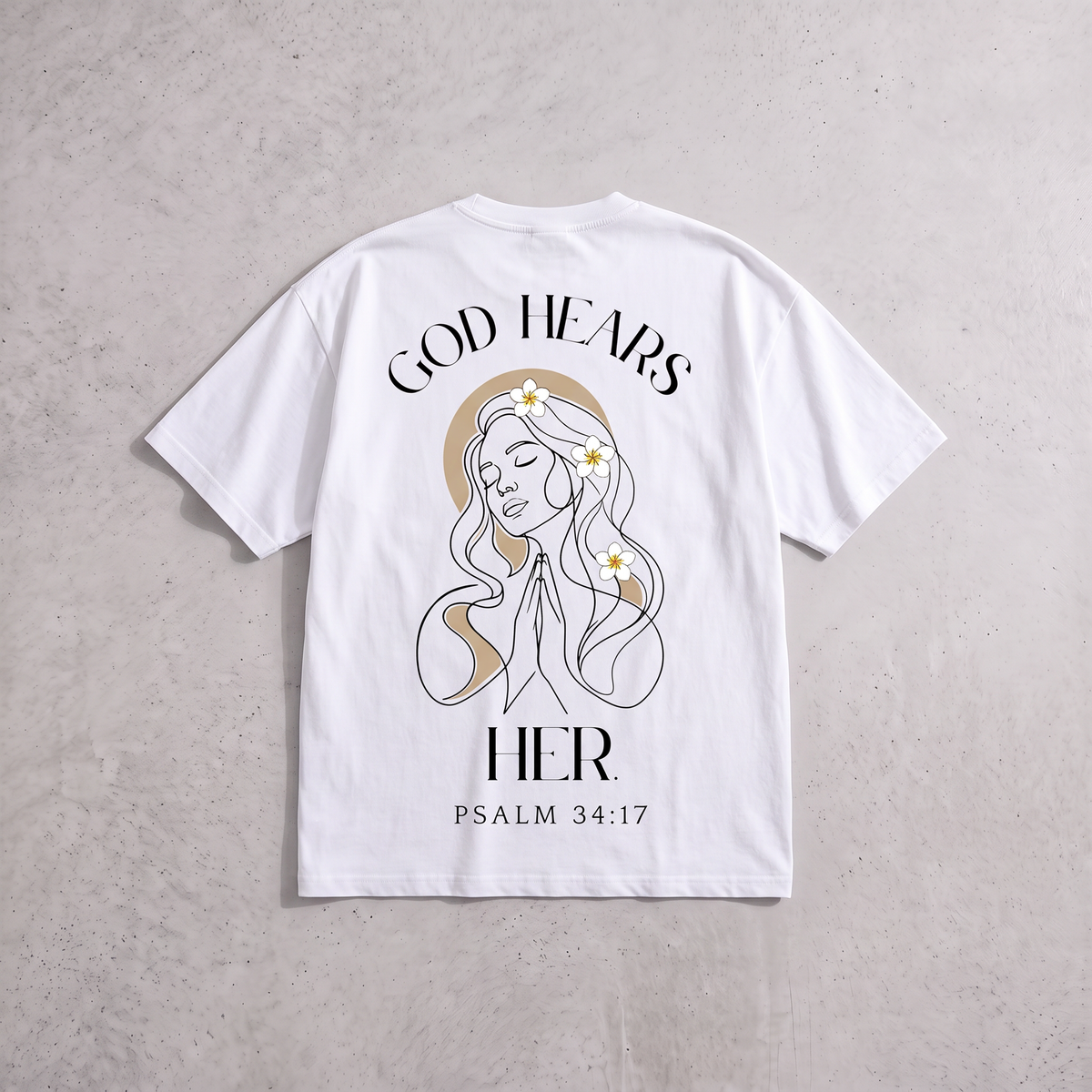 God Hears Her Oversized T-shirt