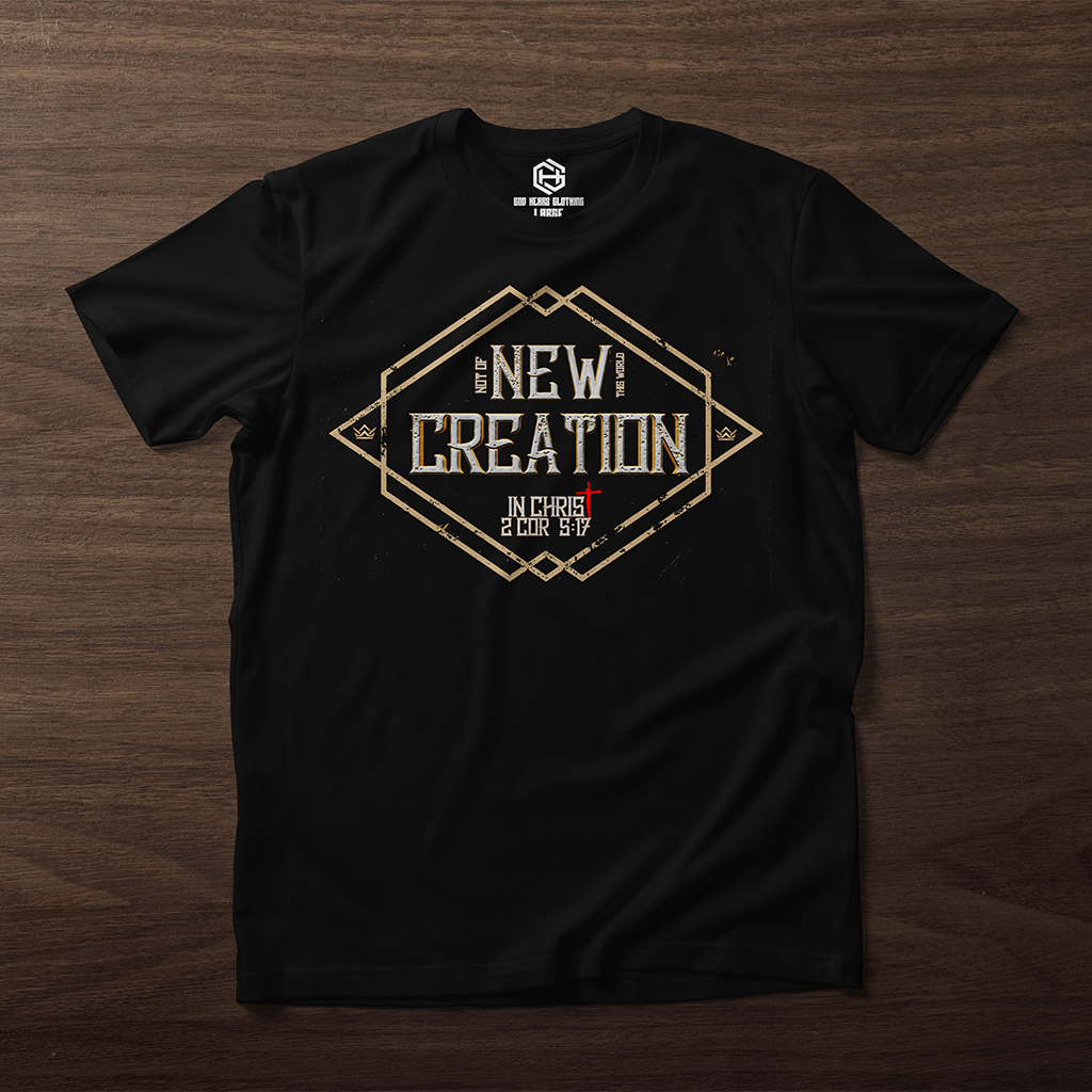 New Creation T-shirt!