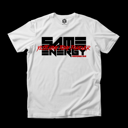 SAME ENERGY T-shirt!