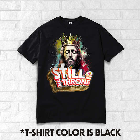 Still On The Throne II T-shirt!