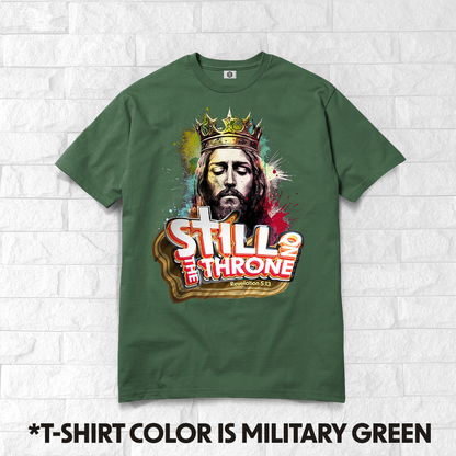 Still On The Throne II T-shirt!