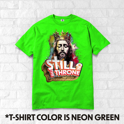 Still On The Throne II T-shirt!