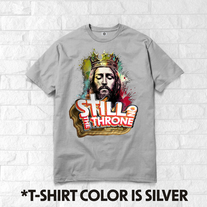 Still On The Throne II T-shirt!