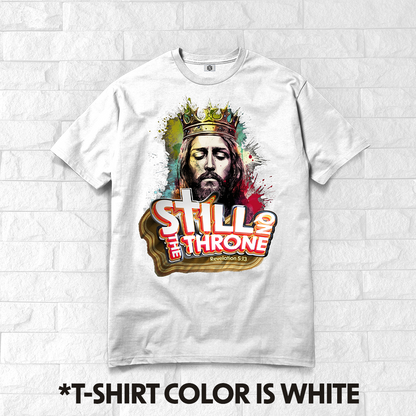 Still On The Throne II T-shirt!