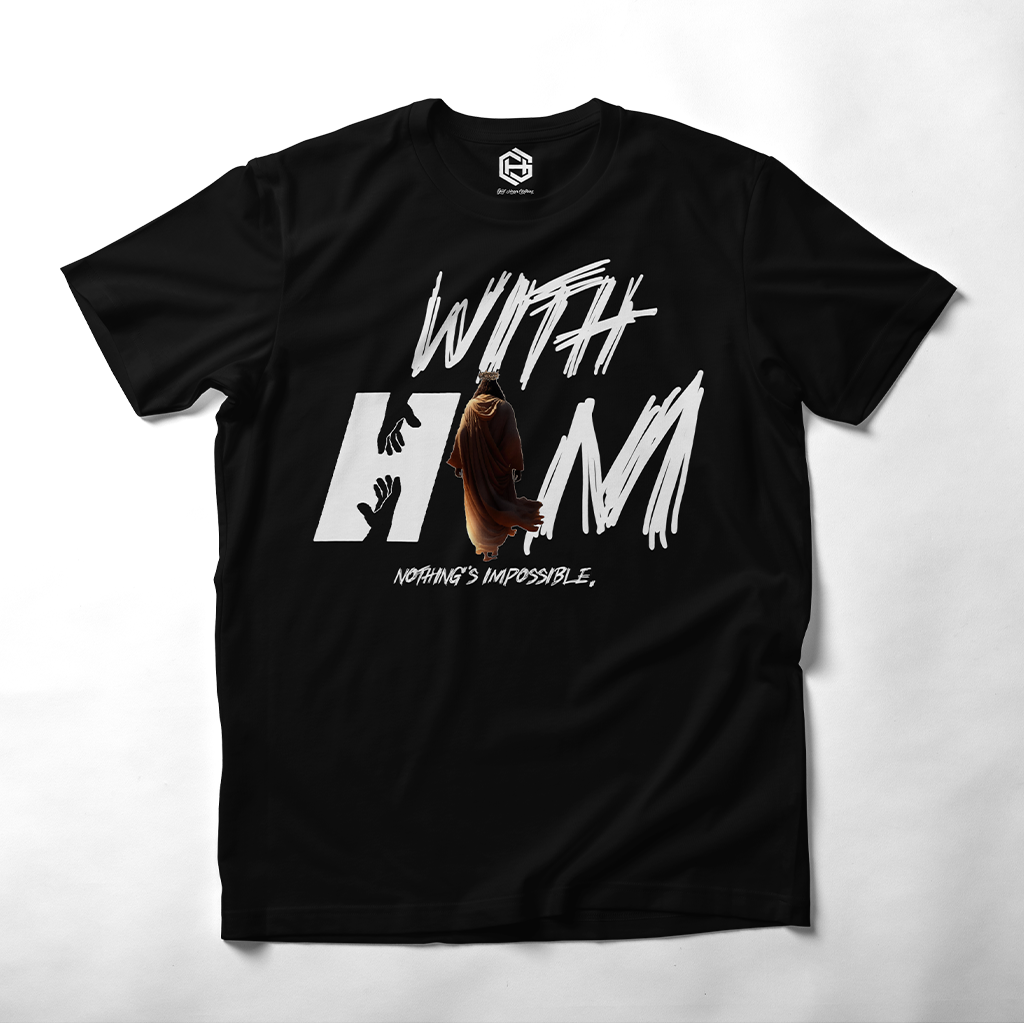 With Him T-shirt!