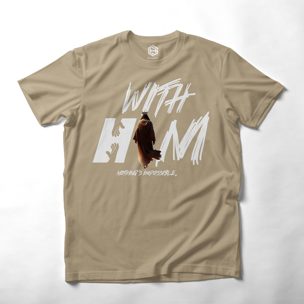 With Him T-shirt!