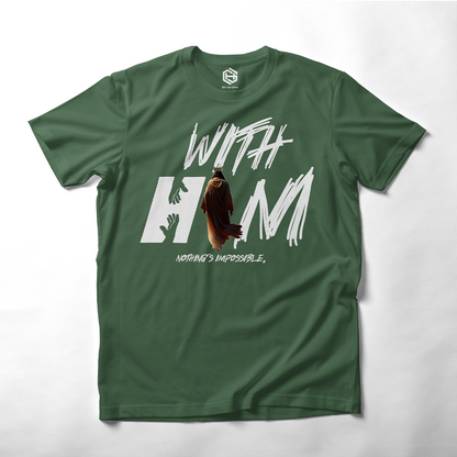 With Him T-shirt!